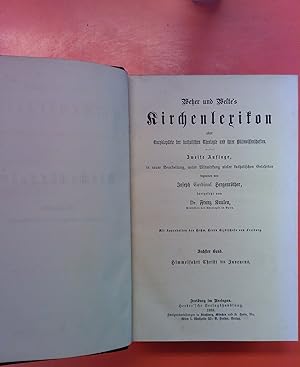 Imagen del vendedor de Wetzer und Weltes Kirchenlexikon oder Encyklopdie der katholischen Theologie und ihrer Hlfswissenschaften. Bd. 6: Himmelfahrt Christi bis Juvencus . 2. Aufl.; begonnen von Joseph Hergenrther, fortgesetzt von Franz Kaulen. a la venta por biblion2