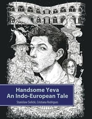 Bild des Verkufers fr Handsome Yeva : An Indo-european Tale Reconstruction zum Verkauf von GreatBookPricesUK