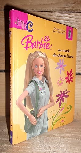 Imagen del vendedor de BARBIE : Barbie Au Ranch Du Cheval Blanc a la venta por Planet's books
