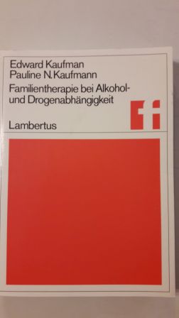 FAMILIENTHERAPIE BEI ALKOHOL- UND DROGENABHÄNGIGKEIT;