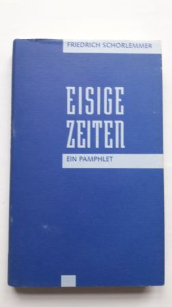 Seller image for EISIGE ZEITEN; Ein Pamphlet, for sale by Schtze & Co.