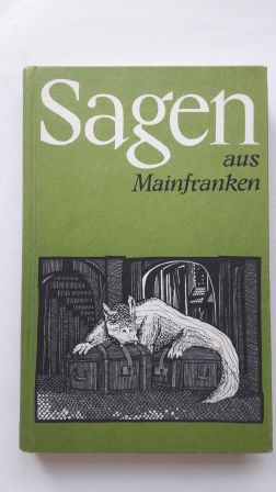 Seller image for Sagen aus Mainfranken; ausgewhlt und bearbeitet von Karl Treutwein; for sale by Schtze & Co.