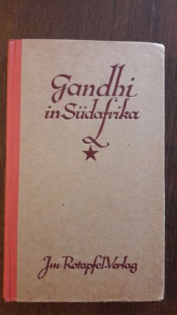 Gandhi in Südafrika; Mohandas Karamchand Gandhi ein indischer Patriot in Südafrika .,