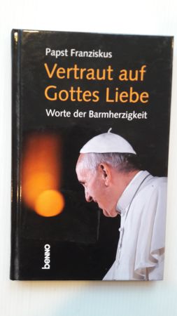 Bild des Verkufers fr VERTRAUT AUF GOTTES LIEBE; Worte der Barmherzigkeit; zum Verkauf von Schtze & Co.