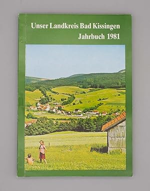 Unser Landkreis Bad Kissingen Jahrbuch 1981;