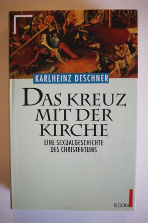 Bild des Verkufers fr DAS KREUZ MIT DER KIRCHE; Eine Sexualgeschichte des Christentums; zum Verkauf von Schtze & Co.