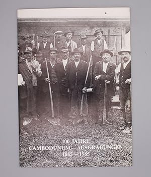 100 Jahre Cambodunum-Ausgrabungen; 1885-1985;