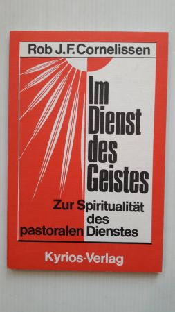 IM DIENST DES GEISTES; Zur Spiritualität des pastoralen Dienstes;
