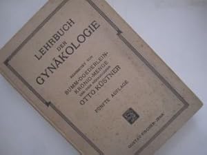 Seller image for Kurzes Lehrbuch der Gynkologie; bearbeitet von Dr. Ernst Bumm, Dr. Albert Doederlein, Dr. Bernhard Krnig, Dr. Carl Menge und dem Herausgeber Dr. Otto Kstner; for sale by Schtze & Co.