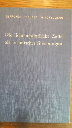 Bild des Verkufers fr DIE LICHTEMPFINDLICHE ZELLE ALS TECHNISCHES STEUERORGAN; zum Verkauf von Schtze & Co.