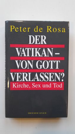 Bild des Verkufers fr DER VATIKAN - VON GOTT VERLASSEN?; Kirche, Sex und Tod; zum Verkauf von Schtze & Co.