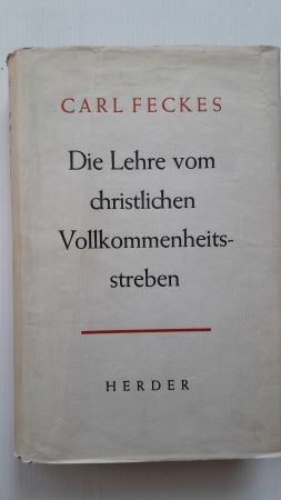 Image du vendeur pour DIE LEHRE VOM CHRISTLICHEN VOLLKOMMENHEITSSTREBEN; mis en vente par Schtze & Co.