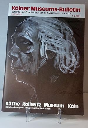 Kölner Museums-Bulletin; Berichte und Forschungen aus den Museen der Stadt Köln - Käthe Kollwitz ...