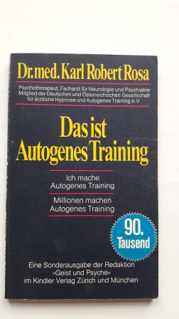 DAS IST AUTOGENES TRAINING; Ich mache autogenes Training - Millionen machen autogenes Training,