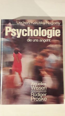 PSYCHOLOGIE DIE UNS ANGEHT;