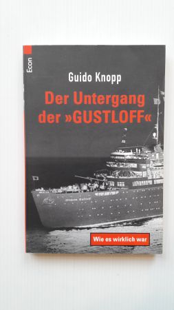 Seller image for Der Untergang der "Gustloff"; Wie es wirklich war; for sale by Schtze & Co.