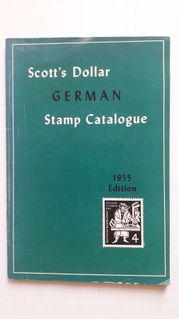 SCOTT'S DOLLAR GERMAN STAMP CATALOGUE; Germany, German Colonies and Occubied Territories from Sco...