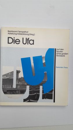 Immagine del venditore per DIE UFA; auf den Spuren einer groen Filmfabrik venduto da Schtze & Co.
