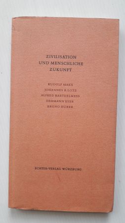 Seller image for ZIVILISATION UND MENSCHLICHE ZUKUNFT; for sale by Schtze & Co.
