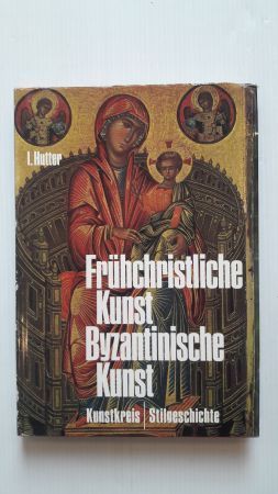 Bild des Verkufers fr FRHCHRISTLICHE KUNST, BYZANTISCHE KUNST; Kunstkreis / Stilgeschichte; zum Verkauf von Schtze & Co.