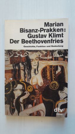 GUSTAV KLIMT - DER BEETHOVENFRIES; Geschichte, Funktion und Bedeutung;