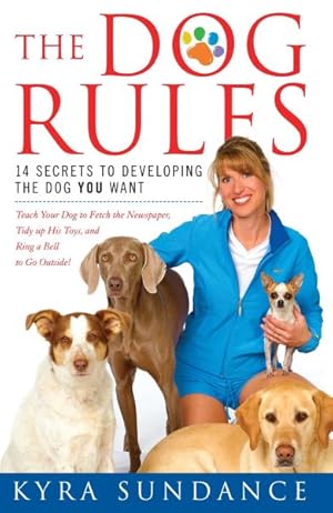 Immagine del venditore per Dog Rules : 14 Secrets to Developing the Dog You Want venduto da GreatBookPricesUK
