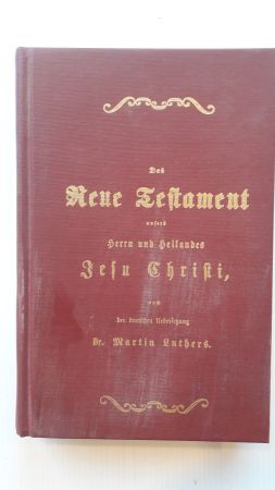 Image du vendeur pour DAS NEUE TESTAMENT UNSERES HERRN UND HEILANDES JESU CHRISTI; nach der deutschen Uebersetzung Dr. Martin Luthers.; mis en vente par Schtze & Co.