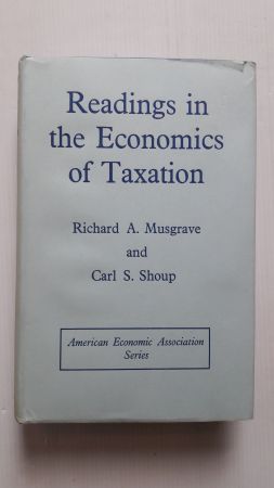 Seller image for READINGS IN THE ECONOMICS OF TAXATION; American Economic Association Series; for sale by Schtze & Co.