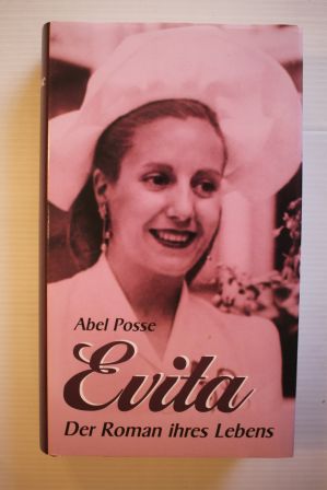 Evita; Der Roman ihres Lebens;