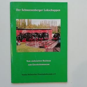 Bild des Verkufers fr DER SCHWARZENBERGER LOKSCHUPPEN; Vom schsischen Heizhaus zum Eisenbahnmuseum; zum Verkauf von Schtze & Co.