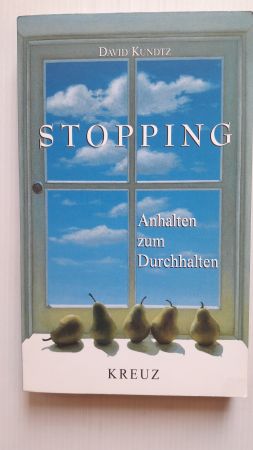 STOPPING; Anhalten zum Durchhalten;