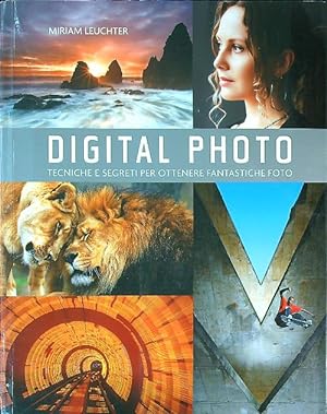 Seller image for Digital photo. Tecniche e segreti per ottenere fantastiche foto for sale by Librodifaccia