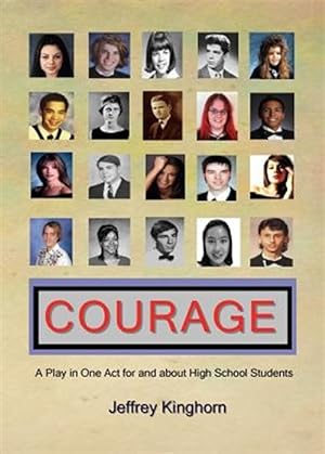 Seller image for COURAGE A Play in One Act for and about High School Students for sale by GreatBookPricesUK