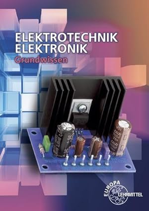 Seller image for Elektrotechnik Elektronik: Grundwissen for sale by unifachbuch e.K.