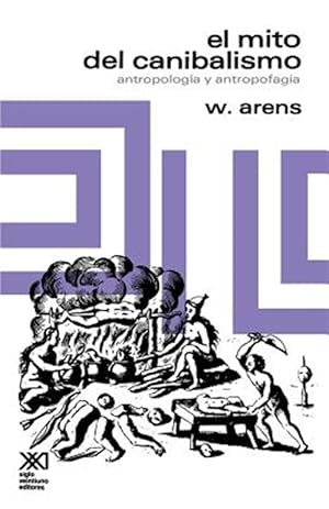 Imagen del vendedor de El mito del canibalismo antropologia y antropofagia / The Myth of Cannibalism Anthropology and Cannibalism -Language: Spanish a la venta por GreatBookPricesUK