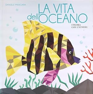 Bild des Verkufers fr La vita dell'oceano. Colora con i numeri zum Verkauf von Librodifaccia