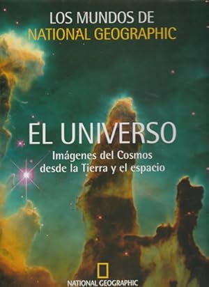 Seller image for Los mundos de National Geographic. El universo. Imgenes del Cosmos desde la Tierra y el espacio for sale by Librera Cajn Desastre