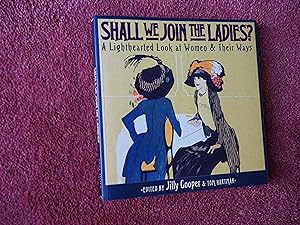 Bild des Verkufers fr SHALL WE JOIN THE LADIES - A Lighthearted Look at Women &amp; Their Ways zum Verkauf von Ron Weld Books