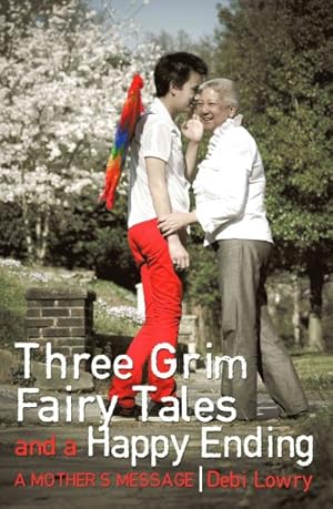 Seller image for Three Grim Fairy Tales and a Happy Ending : A Mother's Message for sale by GreatBookPricesUK