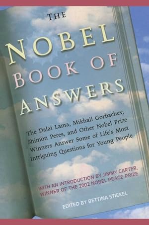 Seller image for Nobel Book of Answers : The Dalai Lama, Mikhail Gorbachev, Shimon Peres, and Other Nobel Prize Winners Answer Some of Life's Most Intriguing Questions for Young People for sale by GreatBookPricesUK