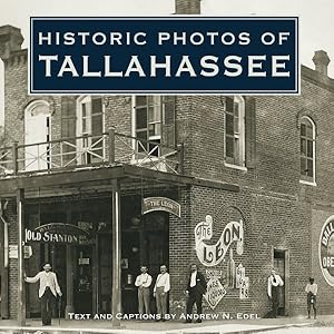 Image du vendeur pour Historic Photos of Tallahassee mis en vente par GreatBookPricesUK