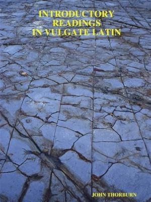 Image du vendeur pour INTRODUCTORY READINGS IN VULGATE LATIN mis en vente par GreatBookPrices