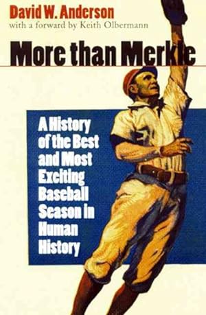 Bild des Verkufers fr More Than Merkle : A History of the Best and Most Exciting Baseball Season in Human History zum Verkauf von GreatBookPrices