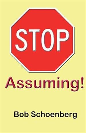 Image du vendeur pour Stop Assuming mis en vente par GreatBookPrices