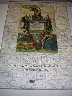 Der erste Atlas von Nordrhein-Westfalen aus dem Jahre 1620. Neue Beschreibung des Erzbistums Köln...