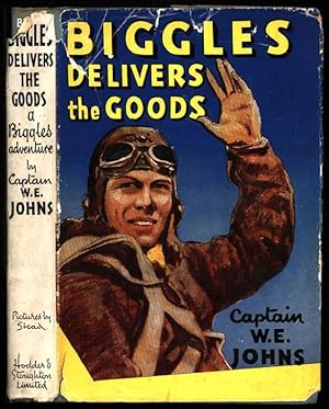Seller image for Biggles Delivers the Goods; A Biggles Squadron' Story for sale by Sapience Bookstore