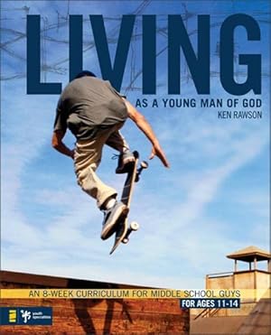 Imagen del vendedor de Living As a Young Man of God : An 8-week Curriculum for Middle School Guys For Ages 11-14 a la venta por GreatBookPrices