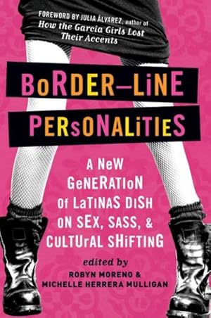 Seller image for Border-Line Personalities : A New Generation of Latinas Dish on Sex, Sass, and Cultural Shifting for sale by GreatBookPricesUK