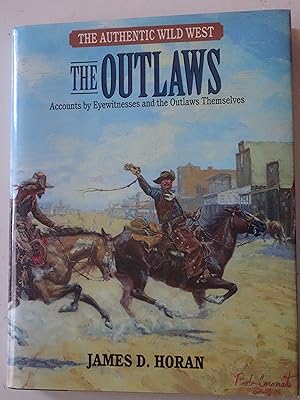 The Outlaws: Accounts by Eyewitnesses and the Outlaws Themselves