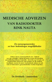 Medische adviezen van radiodokter Rink Nauta. Natuurlijke genezing in deze tijd